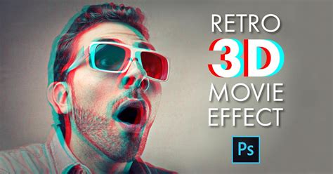 Easy Photoshop 3d Retro Movie Effect Photoshop Essentials