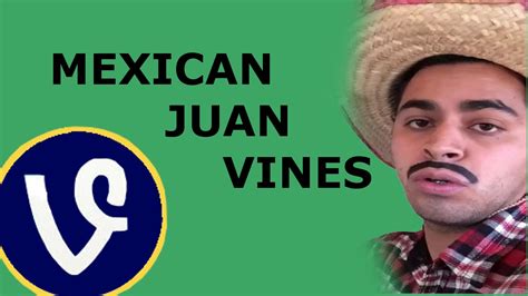 Vine Compilations Best Juan Vines 2015 Youtube
