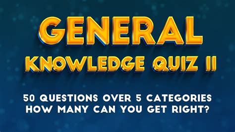 50 Question Quiz General Knowledge Trivia Quiz Youtube