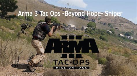 Arma 3 Tac Ops Beyond Hope Sniper Youtube