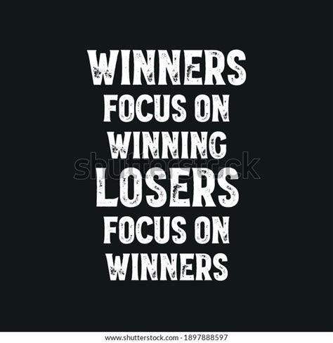 Winners Focus On Winning Losers Focus Stock Vector Royalty Free
