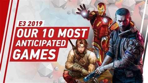 E3 2019 Our 10 Most Anticipated Games Youtube