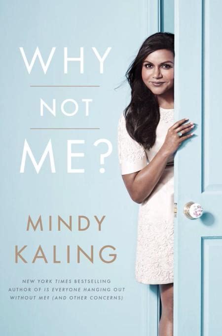 Mindy Kalings New Book Why Not Me Gets A Release Date Books Books And Review