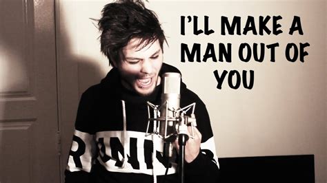 But you can bet before we're through. I'LL MAKE A MAN OUT OF YOU (Cover) - YouTube