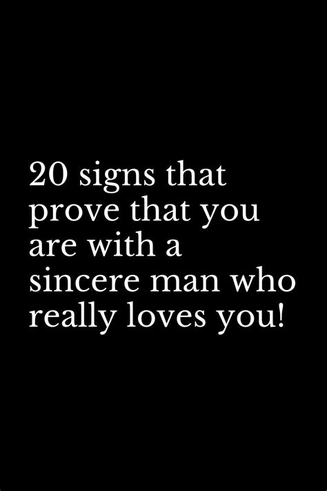 20 Signs That Prove That You Are With A Sincere Man Who Really Loves You Really Love You