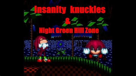Sonicexe Mania Night Green Hill Zone Insanity Knuckles Youtube