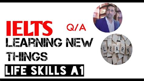 Learning New Things Ielts A1 Life Skills New Things Topic