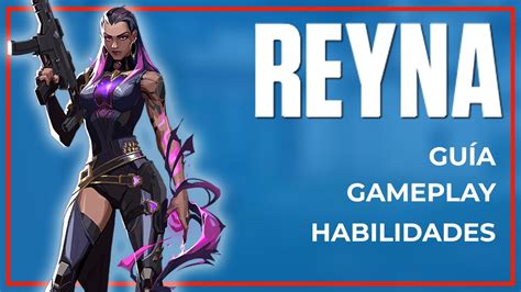 Como Usar A Reyna Habilidades Skins Gameplay Valorant Youtube
