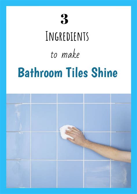 3 Ingredients To Make Bathroom Tiles Shine Shine Tile Tile Bathroom