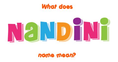 Nandini Name Meaning Of Nandini