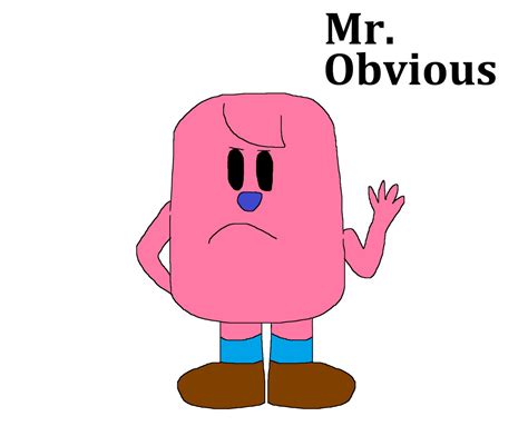 Mr Obvious By Theladyartist On Deviantart