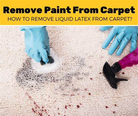 Removing Dried Latex Paint From Carpet