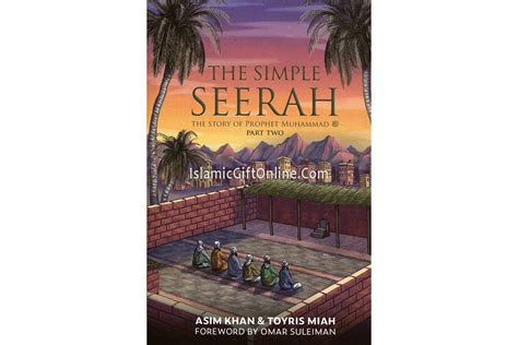 The Simple Seerah The Story Of Prophet Muhammad S Part Two