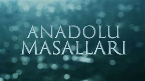 Anadolu Masalları Fragman Anatolian Tales Trailer Youtube
