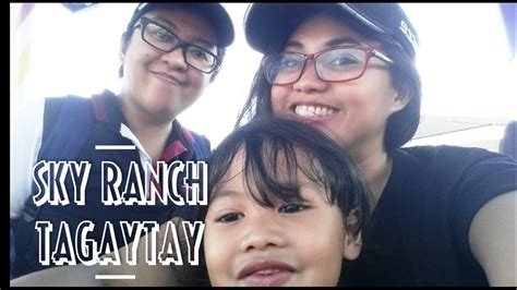 Fun In The Sky Sky Ranch Tagaytay Pinay Lesbian Mums Youtube