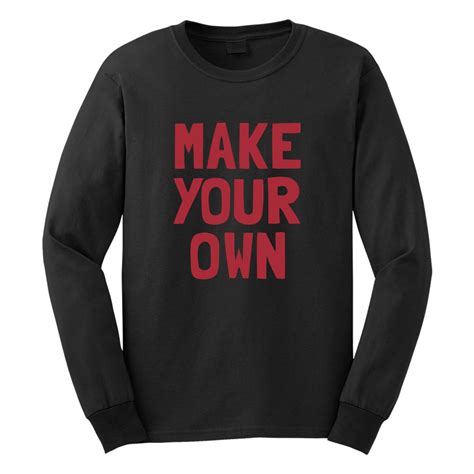 Make Your Own Custom Long Sleeve T Shirt Custom Gifts Etc
