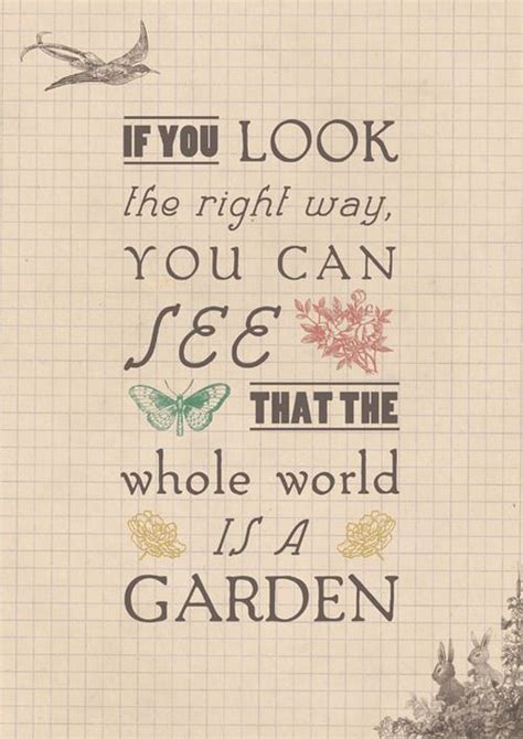 The Whole World Is A Garden Garden Quotes Garden Inspiration