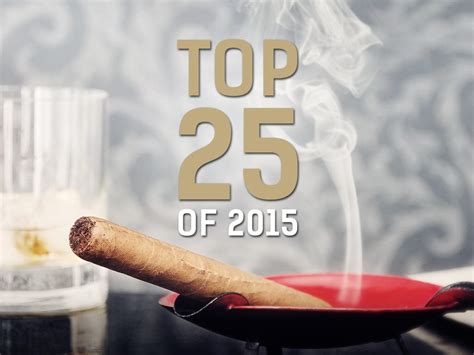 View The Complete List Of Cigar Journals Top 25 Of 2015 Cigar Journal