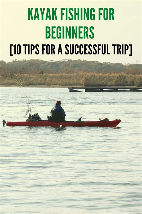 Kayak Fishing Tips Fishing Guide Fishing For Beginners Irvine Relax