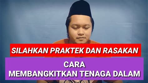 Cara Membangkitkan Tenaga Dalam Youtube