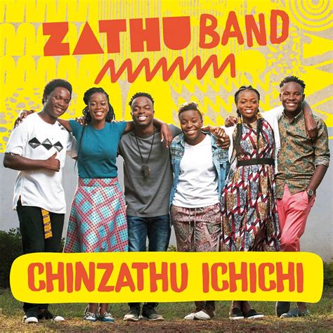 Zathu Band Releases Debut Album “chinzathu Ichichi” Face Of Malawi