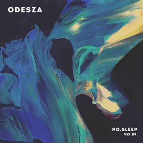 Odesza Unveil Latest Nosleep Mix Run The Trap
