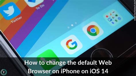 How To Change The Default Web Browser On Iphone On Ios 14 Techietechtech