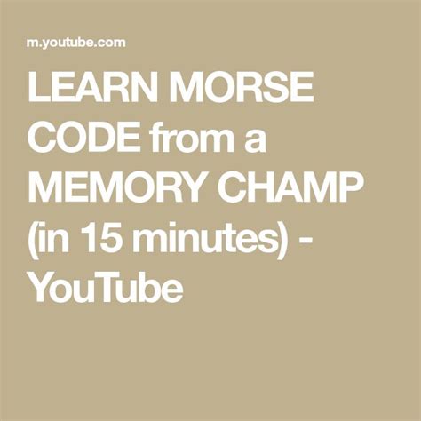 Learn Morse Code From A Memory Champ In 15 Minutes Youtube Coding Learning Morse Code
