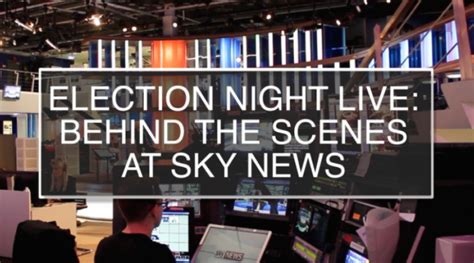 Election Night Live Behind The Scenes At Sky News Royal Television