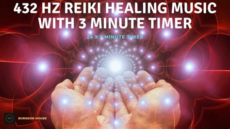 432 Hz Reiki Healing Music With 3 Minute Timer Reiki Meditation Music