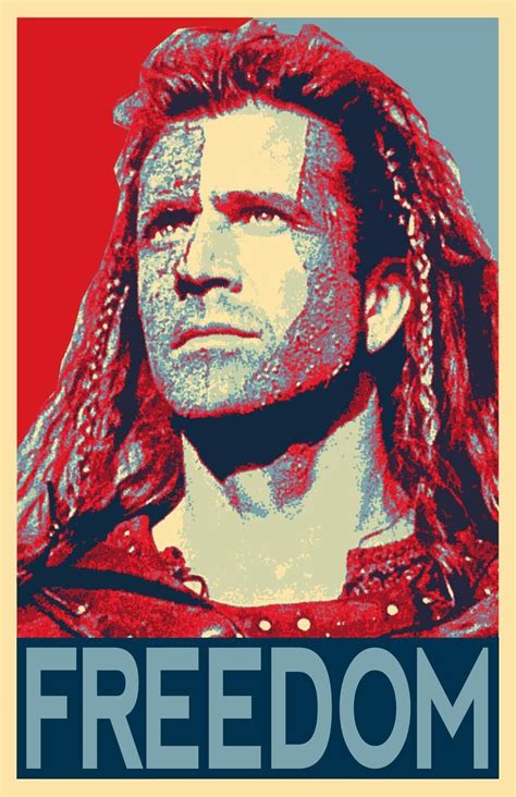 In the absence of satisfying moral dilemmas, braveheart is an action film with an unhappy ending rather than braveheart quotes. William Wallace Braveheart Freedom Illustration Mel Gibson ...