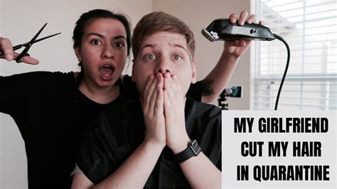 My Girlfriend Cuts My Hair In Quarantine Youtube