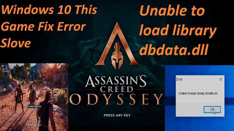 Assassin S Creed Odyssey Unable To Load Library Dbdata Dll Solve Fix