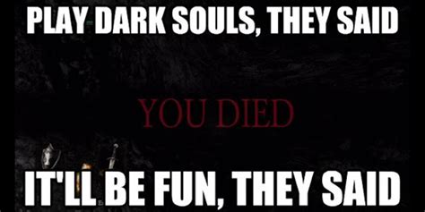 Dark Souls 10 Hilarious You Died Memes That Are Too Funny