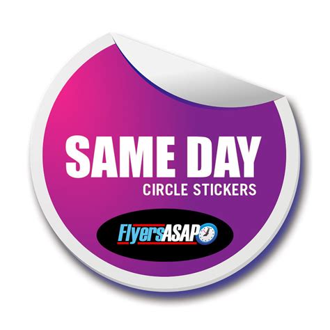 Same Day Circle Stickers Flyers Asap