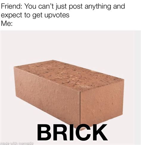 Ah Yes Brick Rmemes