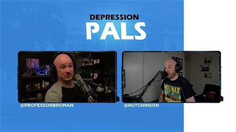 Episode 1 Featuring Professorbroman Depression Pals Podcast Youtube