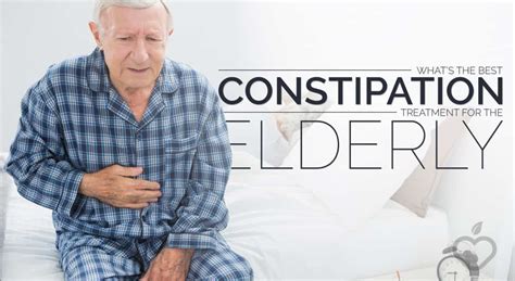 Whats The Best Constipation Treatment For The Elderly Positive