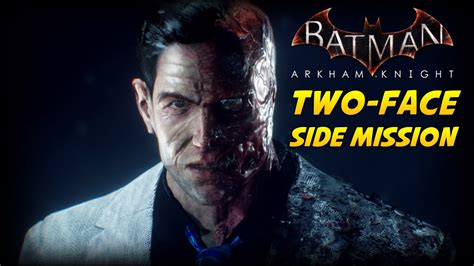 Batman Arkham Knight Lets Play Two Face Side Mission Two Faced