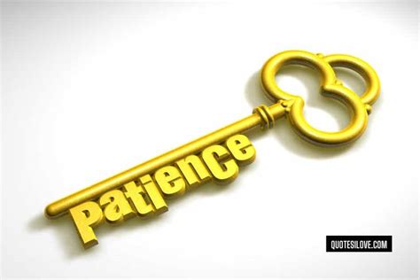 Patience Is The Key To Success Quotes