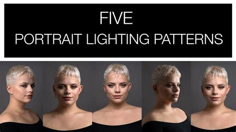 Five Portrait Lighting Patterns Youtube