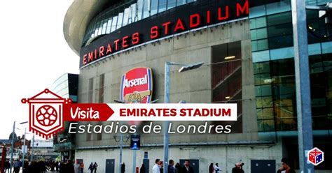Visitar El Estadio Del Arsenal Fc En Londres Guía 2024