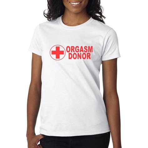Orgasm Donor Funny T Shirt Pun Organ Donor Meme Mens And Etsy
