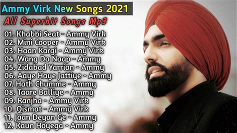 Ammy Virk New Punjabi Songs New All Punjabi Jukebox 2021 Ammy Virk