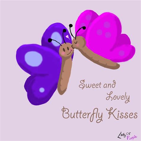 Butterfly You Are Beautiful Lovely Butterfly Kisses Butterflies Two
