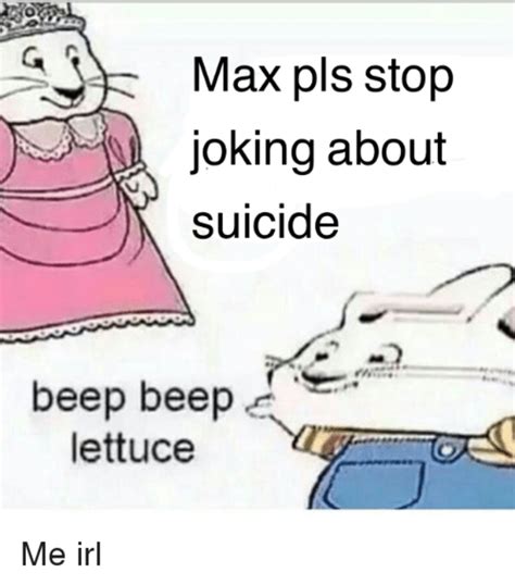 Suicide Beep Beep Lettuce Beep Beep Lettuce Know Your Meme
