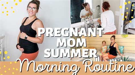 Pregnant Morning Routine Summer 2022 Realistic Mom Of 2 Morning Routine Mom Hacks Youtube