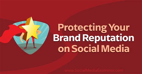 Protecting Your Brand Reputation On Social Media Social Media Examiner