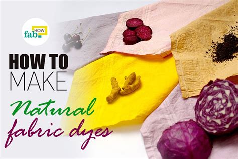 How To Make 5 Different Natural Dyes For Fabric Fab How