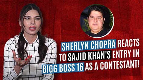 Sherlyn Chopra Reveals Sajid Khan Had Flashed His Private Parts At Her